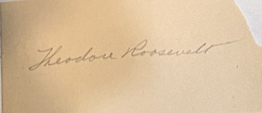 Theodore Rooseverlt Cut Autograph