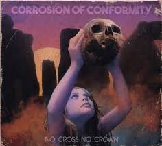 Corrosion of Conformity No Cross No Crown Sealed New Vinyl LP