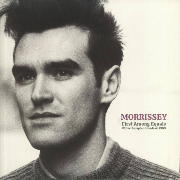 Morrissey – First Among Equals (Wolverhampton Broadcast 1988)